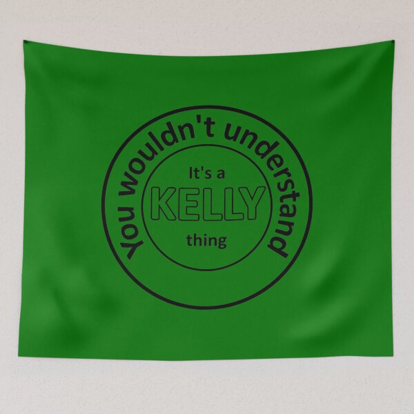 Item preview, It's a Kelly Thing.  You Wouldn't Understand. - Black designed and sold by TKsTees.