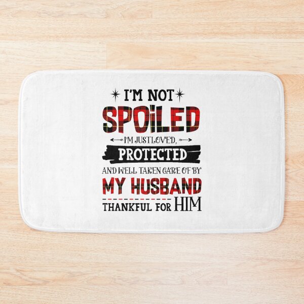 Item preview, To My Husband - I'm Not The Spoiled designed and sold by JanArt65.