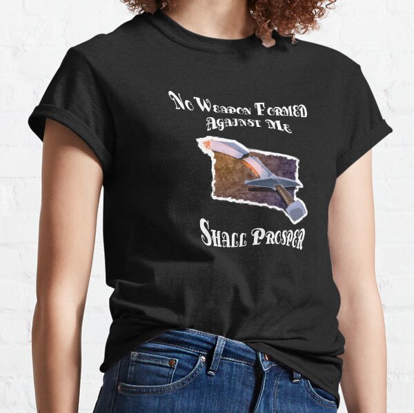Item preview, No Weapon Formed Against Me Shall Prosper designed and sold by duke818.