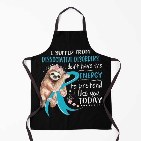 Item preview, I Suffer From Dissociative Disorders i don't have the Energy To Pretend I Like You Today designed and sold by RunningShop.