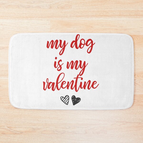 Item preview, My Dog is My Valentine designed and sold by Tasha McGlashan.