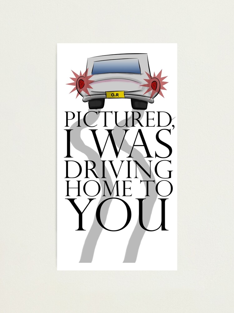 "Pictured, i was driving home to you (Version 5)" Photographic Print for Sale by drogenart