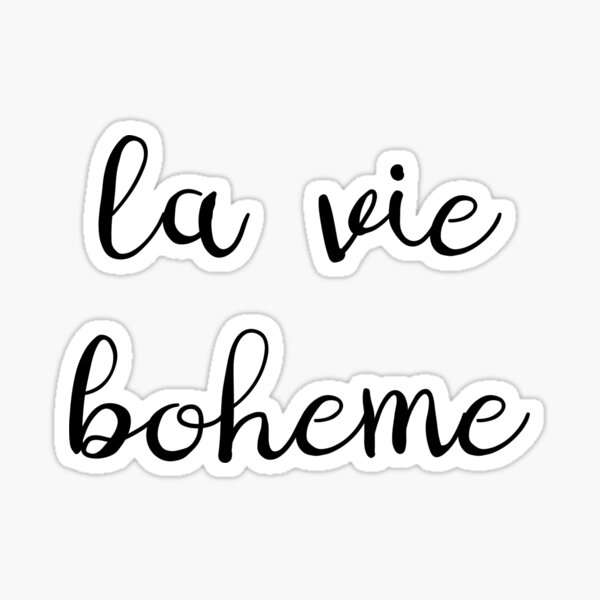 "La Vie Boheme" Sticker by princessbedelia Redbubble