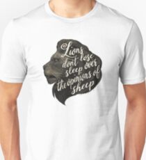 Lions don't lose sleep over the opinions of sheep Unisex T-Shirt