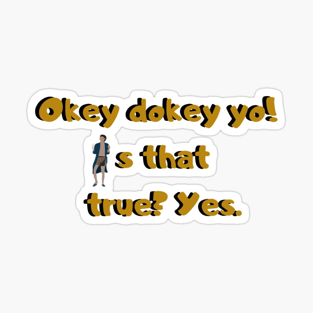 Okey Dokey Yo Is That True Yes Framed Art Print By Marexa Redbubble