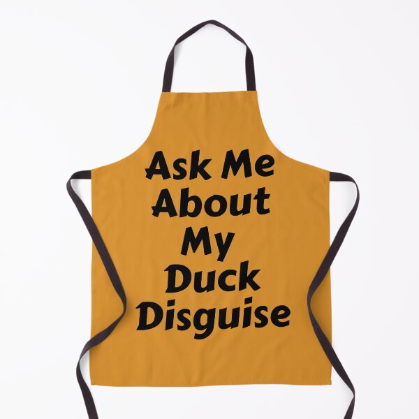 Item preview, Ask Me About My Duck Disguise designed and sold by Fioranoclthing.