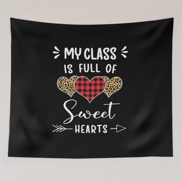 Item preview, My Class Is Full Of Sweet Hearts designed and sold by silverhexagon.