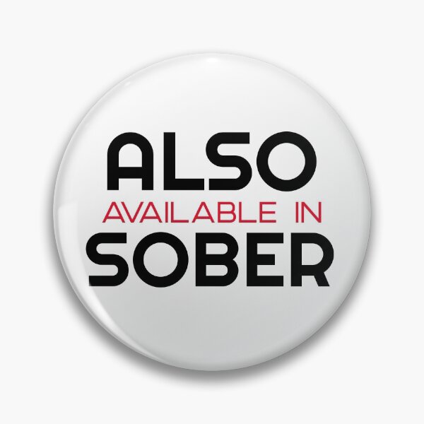 Item preview, Also Avialable In Sober designed and sold by Wachi-A.