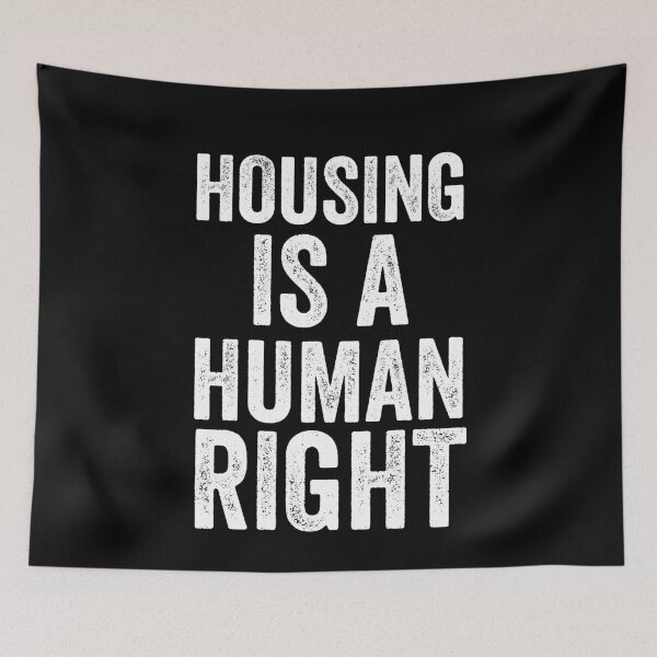 Item preview, Housing Is A Human Right designed and sold by Jajulile.