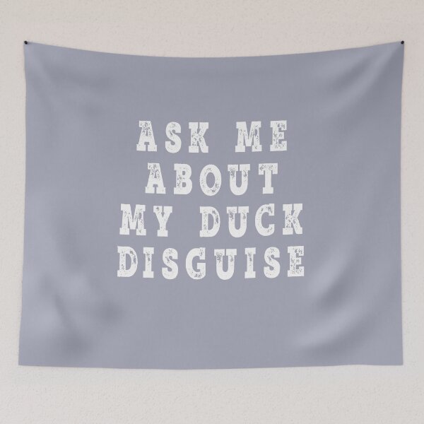 Item preview, Ask Me About My Duck Disguise T-Shirt designed and sold by Mekoooo.