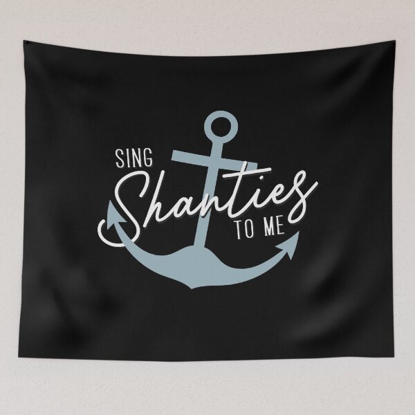 Item preview, Sing Shanties to me. Sea shanties are the music for me! designed and sold by Good-Find.