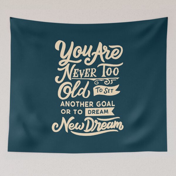 Item preview, You Are Never Too Old designed and sold by mostanesta.