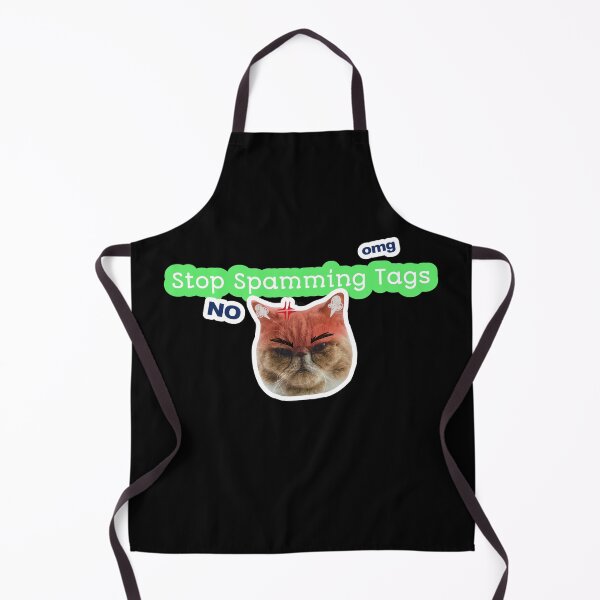 Item preview, Stop Spamming Tags Angry Cat Omg No designed and sold by darknessjeff86.