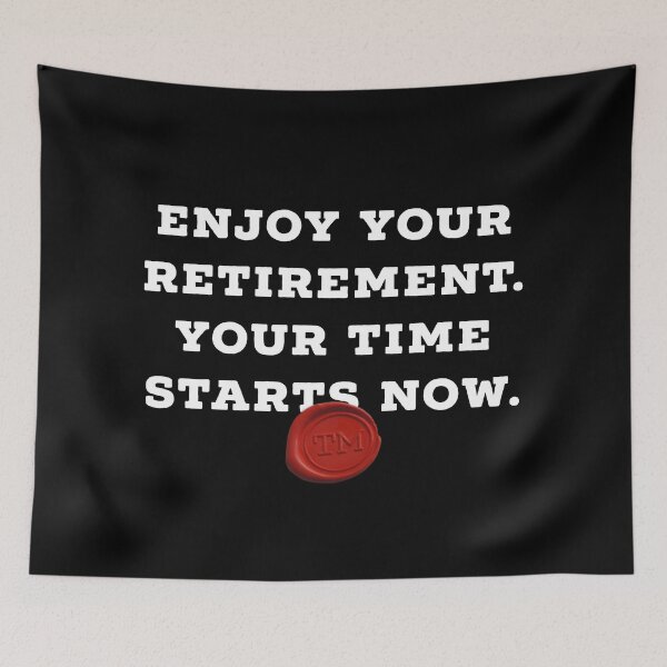 Item preview, Taskmaster Retirement: Enjoy your retirement, your time starts now designed and sold by bellatierra.