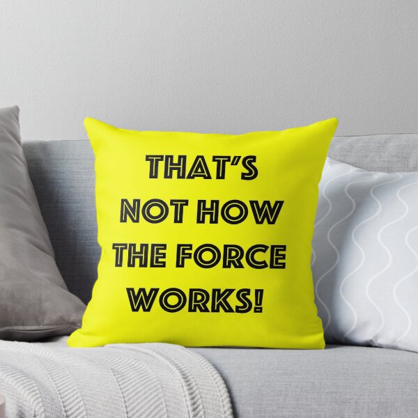 Item preview, That's Not How the Force Works! (black) designed and sold by Amelia Tornatore.
