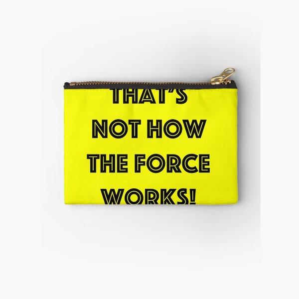 Item preview, That's Not How the Force Works! (black) designed and sold by Amelia Tornatore.