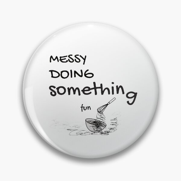 Item preview, Messy doing something fun. Quarantine time, Baking and Cooking always Fun, Busy doing nothing designed and sold by koonam.