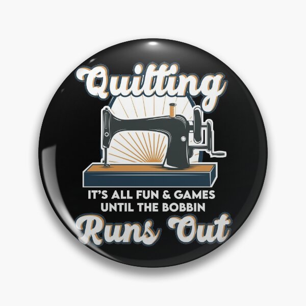 Item preview, Quilting It’s All Fun & Games Until the Bobbin Runs Out | Quilters designed and sold by Dancing Dolphin Crafts.