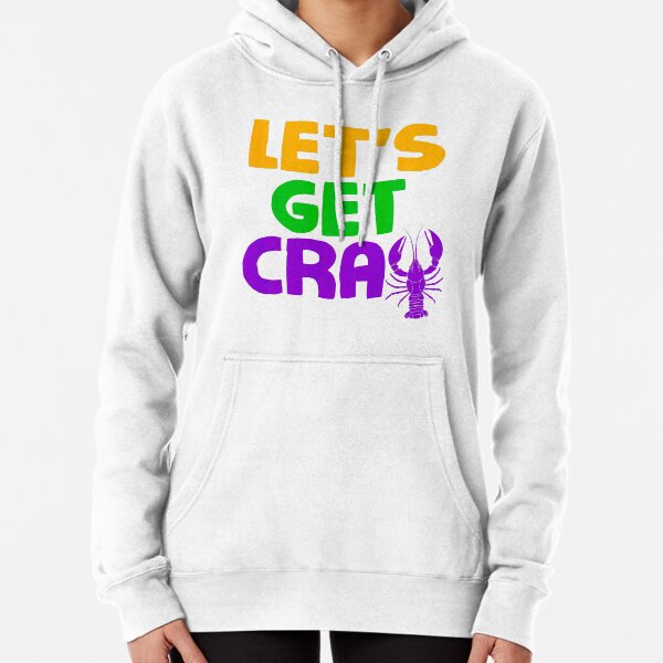 Let's Get Cray Crawfish Funny Mardi Gras Pullover Hoodie