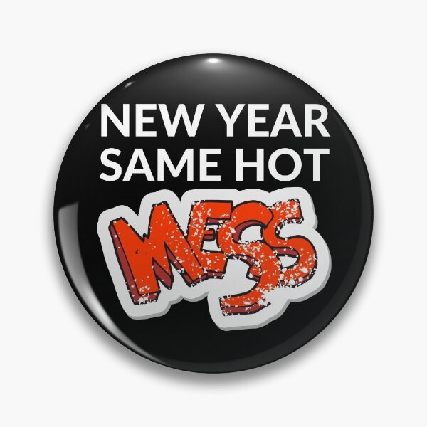 Item preview, NEW YEAR SAME HOT MESS  designed and sold by ARUN VASWANI.