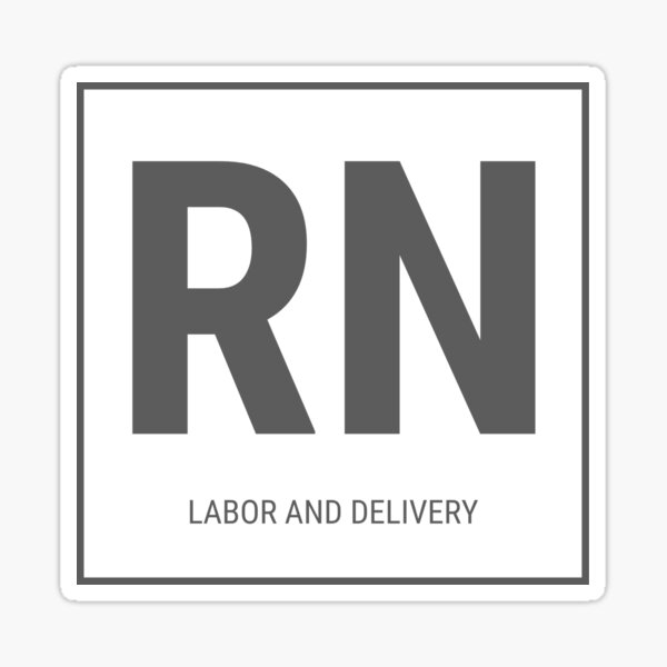 RN LABOR AND DELIVERY Sticker