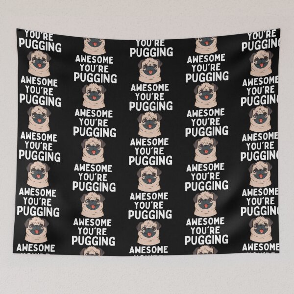 Item preview, You're Pugging Awesome designed and sold by TheAnimalZ00.