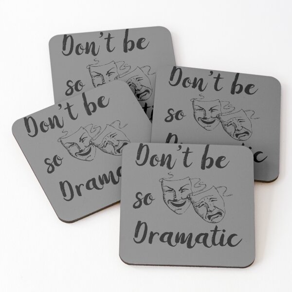 Item preview, Don’t Be So Dramatic Funny Actor Actress Acting Theatre - Grey designed and sold by johnta17.