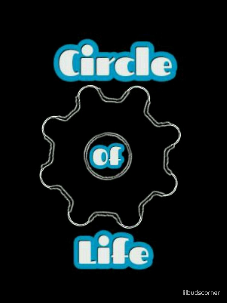 Circle Of Life by lilbudscorner