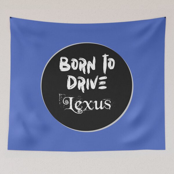 Item preview, Lexus born to drive lexus designed and sold by designedbyMono.