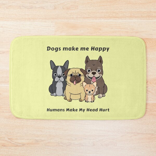 Item preview, Dogs Make Me Happy Humans Make My Head Hurt designed and sold by sunnyhou.