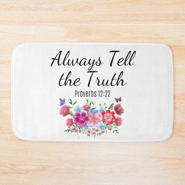 Item preview, Always tell the truth - Proverbs 12:22 - floral designed and sold by MerchActually.