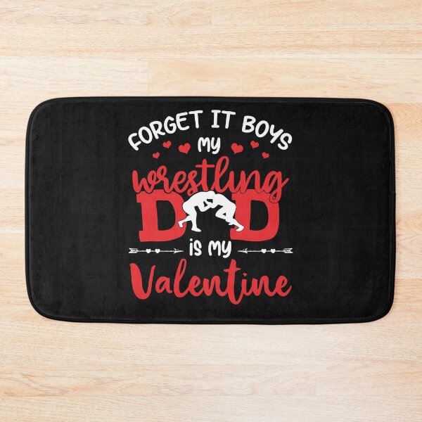 Item preview, Wrestling Forget It Boys Wrestling Dad is My Valentine Gift For Valentine's Day designed and sold by teest2209.