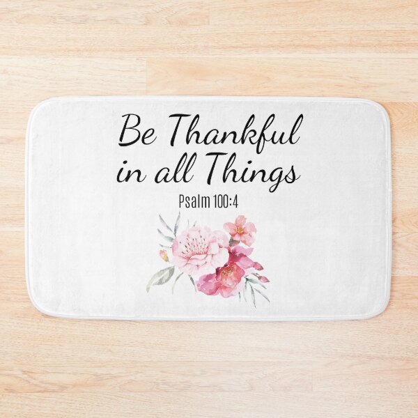 Item preview, Be thankful in all things - Psalm 100:4 designed and sold by MerchActually.