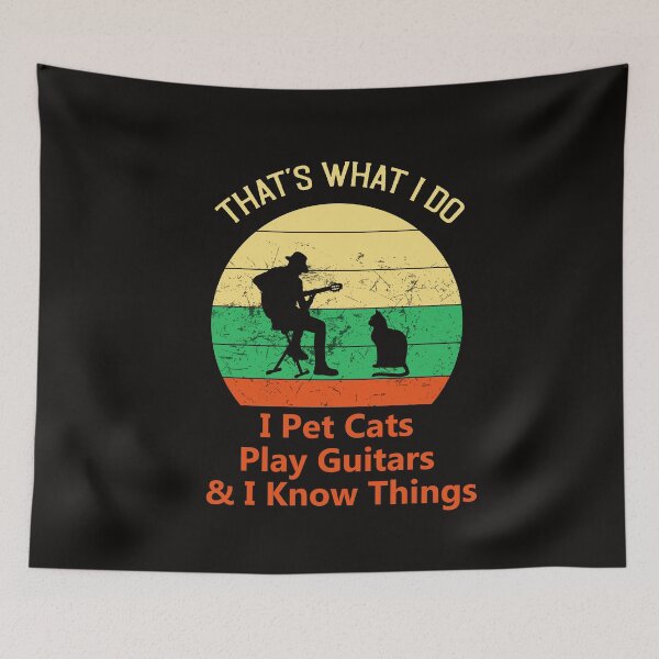 Item preview, That's What I Do I Pet Cats Play Guitars And I Know Things designed and sold by Belmzouart.