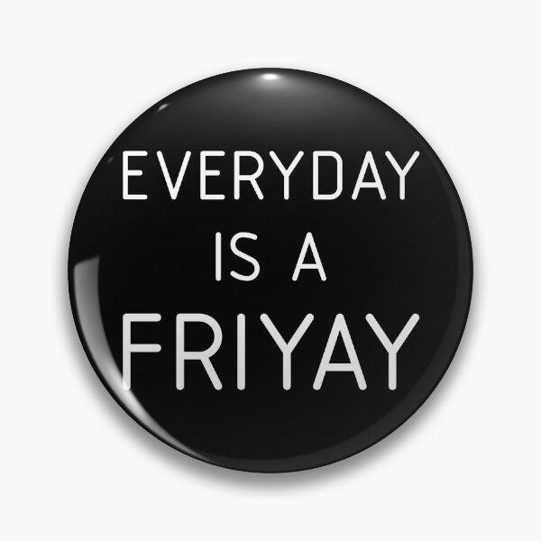 Item preview, FRIYAY Everyday is a Friyay funny and new designed and sold by MADILIFSD.