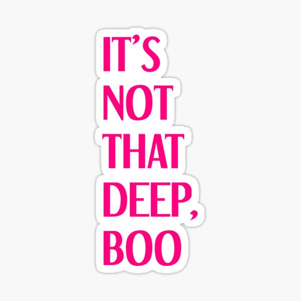 Not That Deep Stickers Redbubble