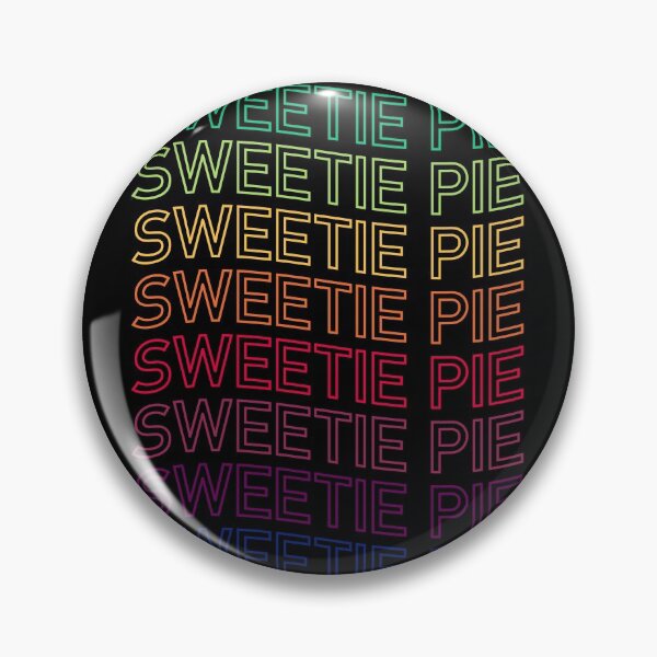 Item preview, Sweetie Pie - Great Gift for Valentine's Day designed and sold by ClickForMore.