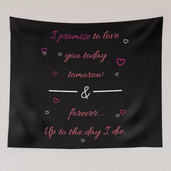 Item preview, I promise to love up to the day I die designed and sold by Dollor.