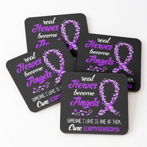 Item preview, Real Heroes become Angels Someone I love is one of them, Cure Leiomyosarcoma designed and sold by KirstybShop.