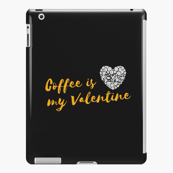 Vintage Classic coffee lovers Gift Coffee is my Valentine iPad Snap Case