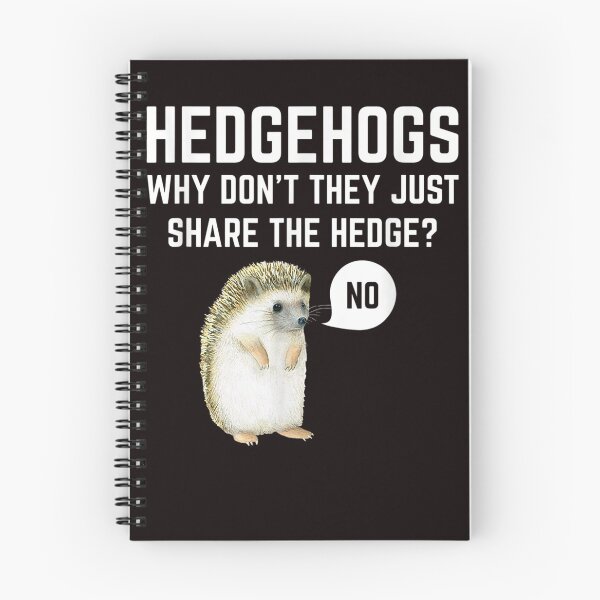 Item preview, Hedgehogs Why Don't They Just Share The Hedge Funny Pun designed and sold by YolandaRoberts.