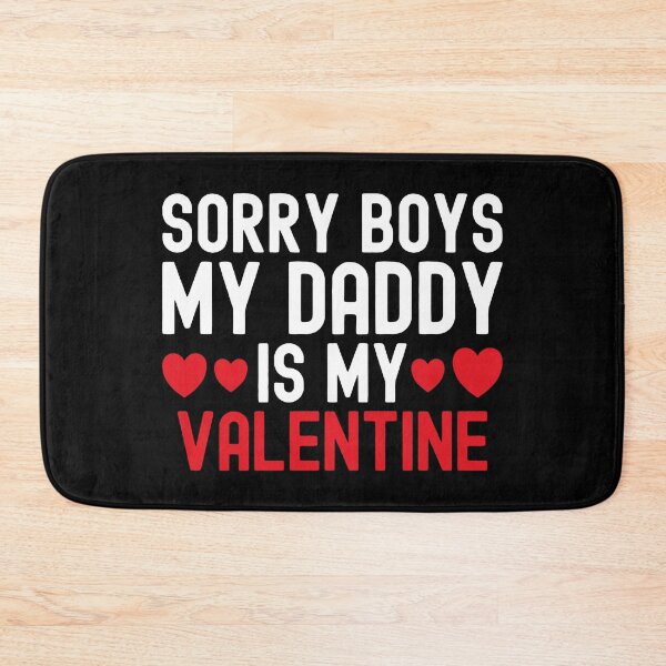 Item preview, Sorry Boys My Daddy Is My Valentine designed and sold by henrymencia.
