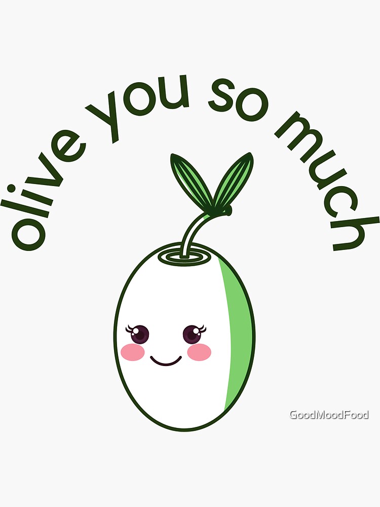 "Olive You So Much, I Love You So Much Food pun" Sticker by