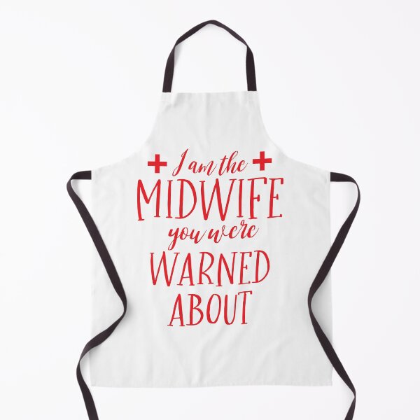 Item preview, I am the Midwife you were warned about designed and sold by jazzydevil.