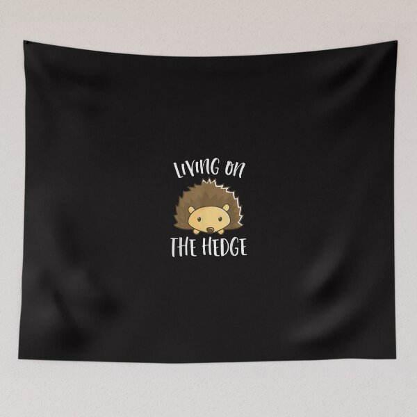 Item preview, Living On The Hedge designed and sold by YolandaRoberts.