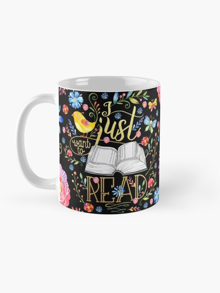 Thumbnail 3 of 6, Coffee Mug, I Just Want To Read - Black Floral designed and sold by eviebookish.