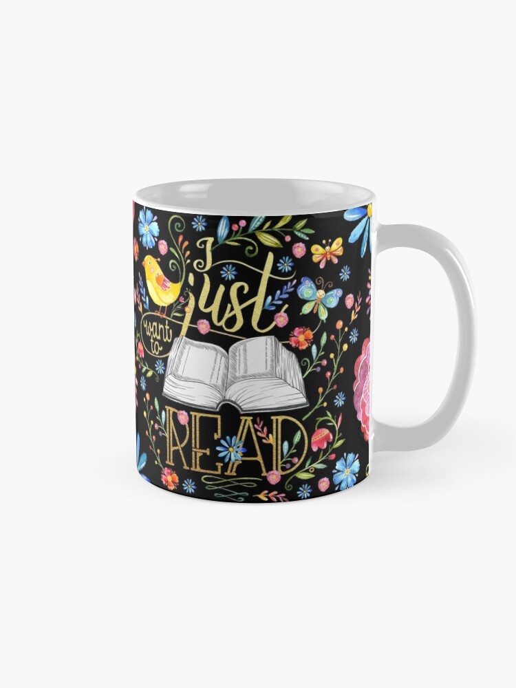 Thumbnail 5 of 6, Coffee Mug, I Just Want To Read - Black Floral designed and sold by eviebookish.