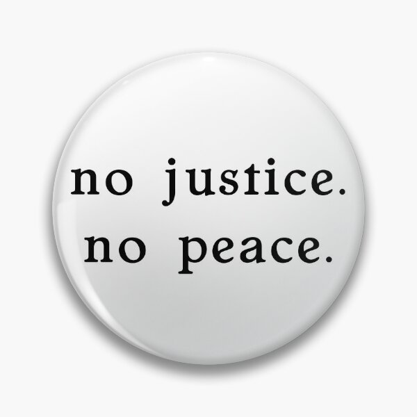 Item preview, no justice. no peace. designed and sold by pipeswitz.
