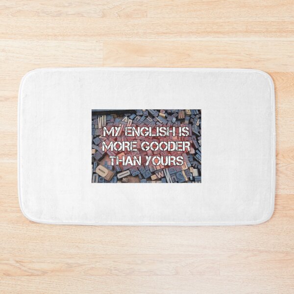 Item preview, My English is more Gooder than yours designed and sold by Photography-Art.