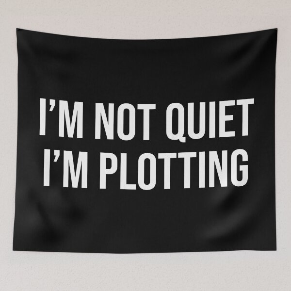 Item preview, I'm Not Quiet I'm Plotting designed and sold by MSA-42.